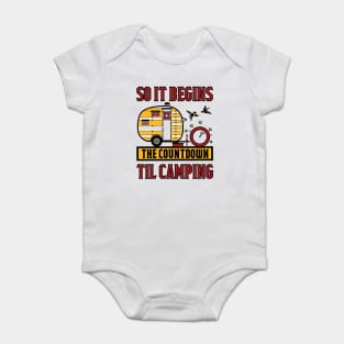 so it begins the countdown til camping Baby Bodysuit